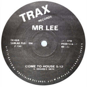 Mr Lee Come to House Label A Trax (black)