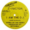 Z-Factor-I am the DJ Label Mitchbal