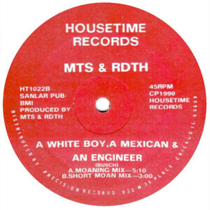 MTS & RDTH A White Boy, A Mexican & An Engineer Label A, Housetime