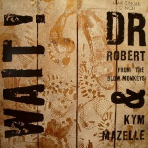 Dr Robert and Kym Mazelle - Wait, Maxi Cover, 1989