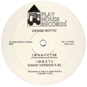 Denise Motto IMNXTC Label A Play House Rec