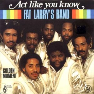 Fat Larry's Band - Act Like You Know, Maxi Cover, 1982