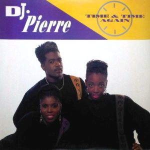 DJ Pierre - Time and Time again, Maxi Cover, 1990