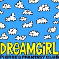 Pierre's Pfantasy Club-Dream Girl_Cover front JackTrax Pierre's Pfantasy Club-Dream Girl_Cover front JackTrax
