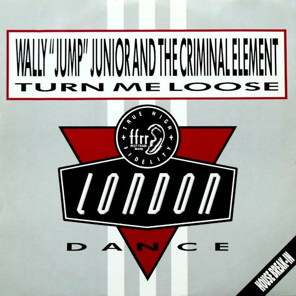 Wally Jump Junior and the Criminal Element Turn me Loose Cover front, ffrr
