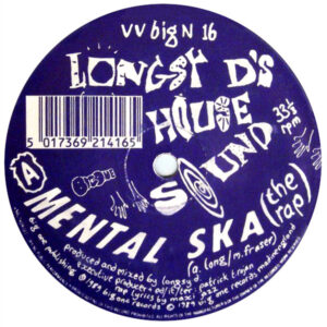 Longsy D's House Sound Mental Ska (The Rap) Maxi UK Label A Big One