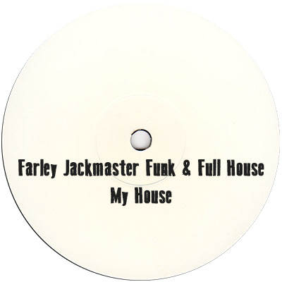 Farley Jackmaster Funk - My House, Dummy Label