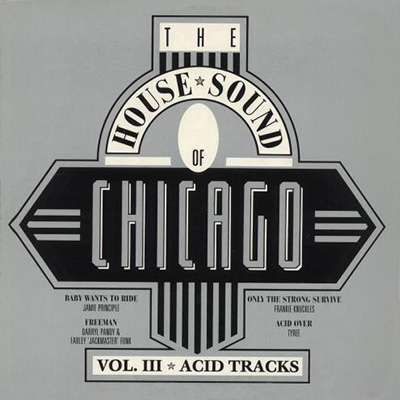 The House Sound of Chicago Vol. III Acid Tracks, Cover front, 1988