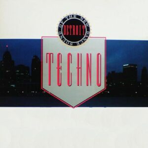Techno! (The New Dance Sound Of Detroit) - Cover front 2LP