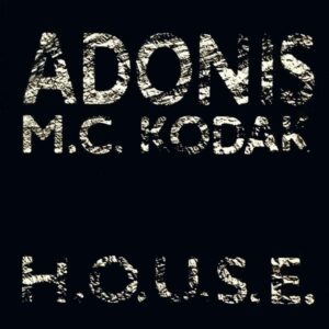 Adonis and MC Kodak House Cover front 12