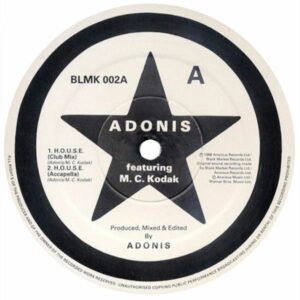 Adonis ft. MC Kodak – H.O.U.S.E., Label A, 1988