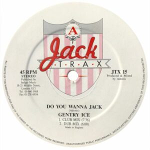Gentry Ice - Do you wanna Jack, Label A, 1988