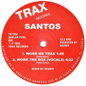 Santos (with Ron Hardy) – Work the Box, Label A, 1986