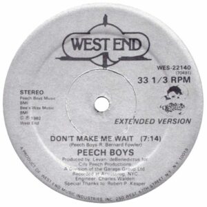Peech Boys Dont make me wait Label Westend Records
