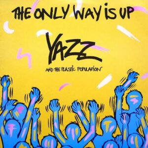 Yazz and the Plastic Population The Only Way Is Up Cover front Maxi