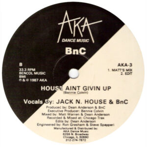BnC House aint givin Up Label B
