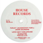 Farley JM Funk Jesse Saunders Love cant turn around Label A