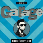 This is Garage Cooltempo Edit