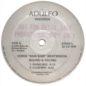 Chris Bam Bam Westbrook Round and Round Label A Adulfo Rec