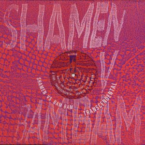 Shamen vs Bam Bam Transcendental Cover front Desire Rec