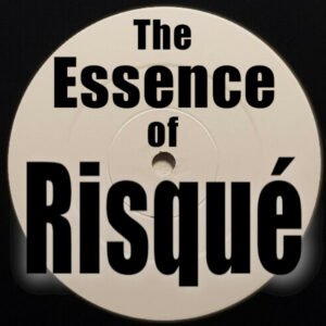 Risqué Rythum III Rhythm - The Essence
