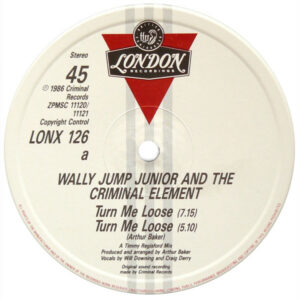 Wally Jump Jr Turn me Loose 12 Label A London Rec