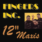 Fingers Inc. 12 Inch Diskografie Kachel