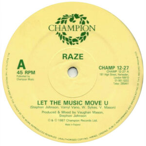 Raze Let the Music move U Label A Champion