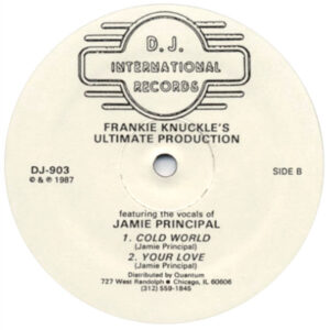 Frankie Knuckles Ultimate Production ft. Jamie Principle Label B DJ International DJ903