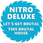 Nitro Deluxe Lets get Brutal This Brutal House Kachel