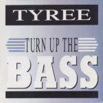 Tyree Turn Up the Bass Maxi Cover front BCM