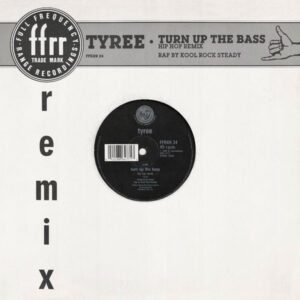 Tyree Turn Up the Bass Maxi Remix Cover front ffrr