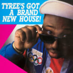 Tyree Tyree's got a brand new House Kachel