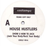 House Hustlers Show U How to Jack Label Promo