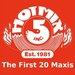 Hot Mix 5 - The First 20 Maxis '87-89 Hot Mix 5 - The First 20 Maxis '87-89