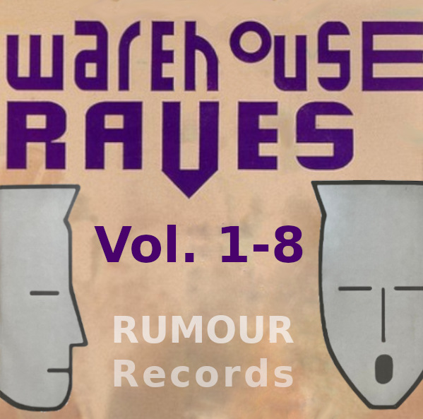 Warehouse Raves (Rumour Records) Warehouse Raves (Rumour Records)