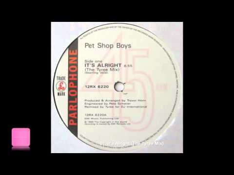 Pet Shop Boys - It&#039;s Alright (The Tyree Mix)