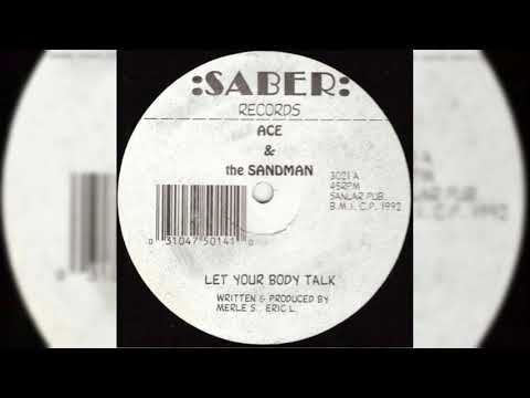 Ace &amp; The Sandman - Let Your Body Talk